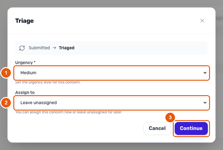 The Triage status-change modal with the urgency and assign-to dropdowns and the Continue button